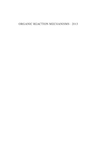 Organic Reaction Mechanisms 2013 An Annual Survey Covering The Literature Dated January To December 2013 Knipe