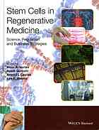 Stem Cells In Regenerative Medicine Science Regulation And Business Strategies Babiss