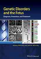 Genetic Disorders And The Fetus Diagnosis Prevention And Treatment Seventh Edition Aubrey Milunsky And Jeff M Milunsky