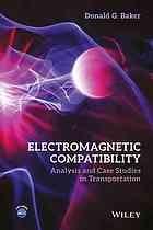 Electromagnetic Compatibility Analysis And Case Studies In Transportation Baker