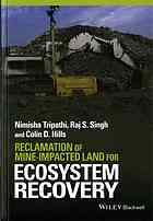 Reclamation Of Mineimpacted Land For Ecosystem Recovery Colin D Hills