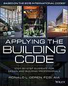 Applying The Building Code Stepbystep Guidance For Design And Building Professionals Geren