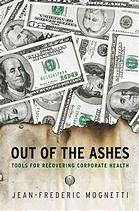Out Of The Ashes Tools For Recovering Corporate Health Mognetti