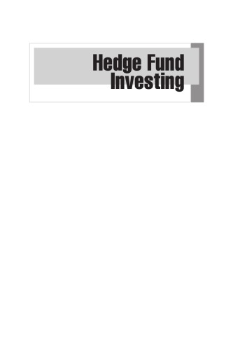 Hedge Fund Investing A Practical Approach To Understanding Investor Motivation Manager Profits And Fund Performance Second Edition Mirabile