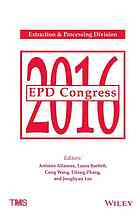 Epd Congress 2016 Proceedings Of Symposia Sponsored By The Extraction Processing Division Epd Of The Minerals Metals Materials Society Tms Held During Tms 2016 145th Annual Meeting Exhibition February 1418 Downtown Nashville Tennessee Music Allanore