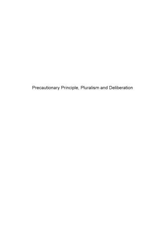 Precautionary Principle Pluralism And Deliberation Science And Ethics Reber