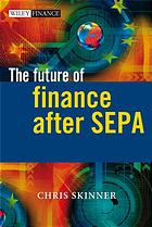 The Future Of Finance After Sepa Skinner Chris