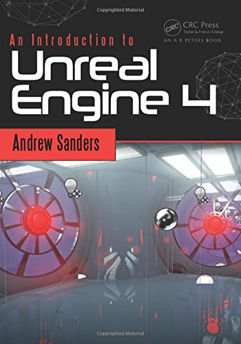 An Introduction To Unreal Engine 4 Sanders Andrew