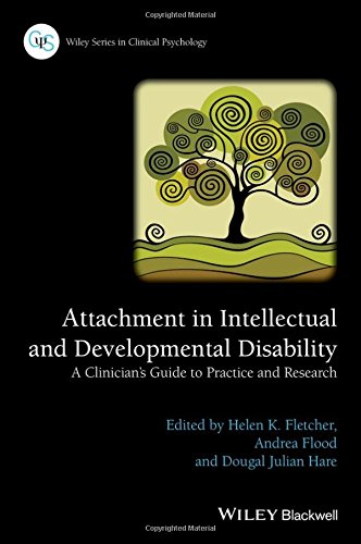 Attachment In Intellectual And Developmental Disability A Clinicians Guide To Research And Practice 1st Edition Fletcher