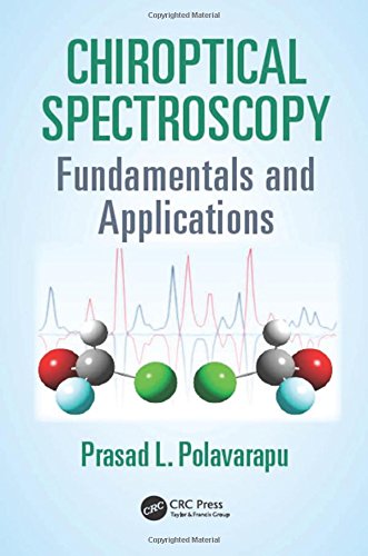 Chiroptical Spectroscopy Fundamentals And Applications 1st Edition Prasad L Polavarapu