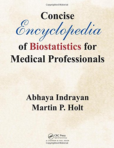 Concise Encyclopedia Of Biostatistics For Medical Professionals 1st Edition Abhaya Indrayan