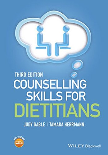 Counselling Skills For Dietitians 3rd Edition Judy Gable Tamara Herrmann
