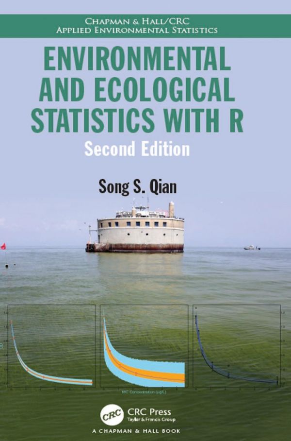 Environmental And Ecological Statistics With R Second Edition 2nd Edition Song S Qian