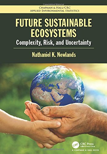 Future Sustainable Ecosystems Complexity Risk And Uncertainty Newlands