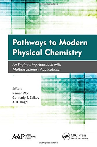Pathways To Modern Physical Chemistry An Engineering Approach With Multidisciplinary Applications Haghi