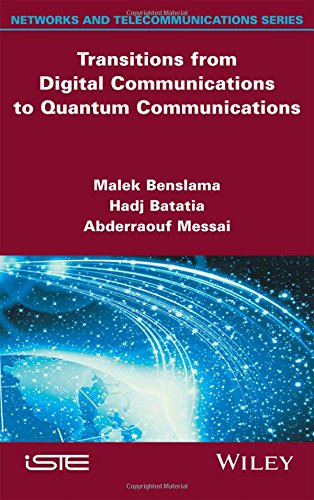 Transitions From Digital Communications To Quantum Communications Concepts And Prospects 1st Edition Batatia