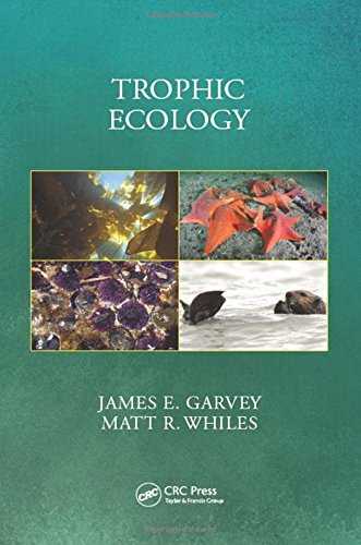 Trophic Ecology Garvey James E Whiles Matt R