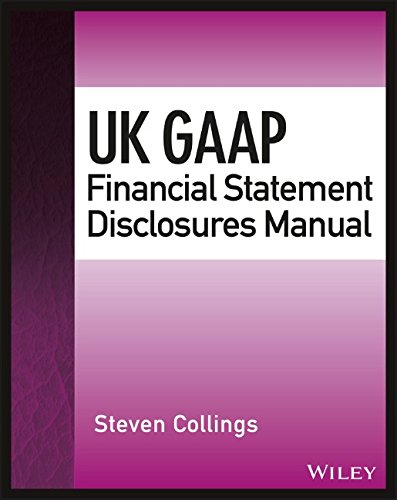 Uk Gaap Financial Statement Disclosures Manual 1st Edition Steven Collings
