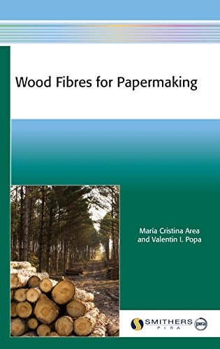 Wood Fibres For Papermaking Maria Cristina Area Valentin I Popa