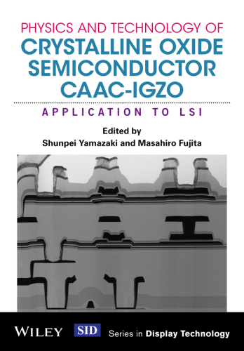 Physics And Technology Of Crystalline Oxide Semiconductor Caacigzo Application To Lsi Fujita
