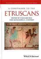 A Companion To The Etruscans Alexandra Ann Carpino And Sinclair Bell