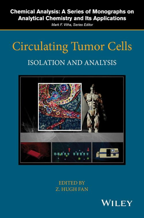 Circulating Tumor Cells Isolation And Analysis Z Hugh Fan