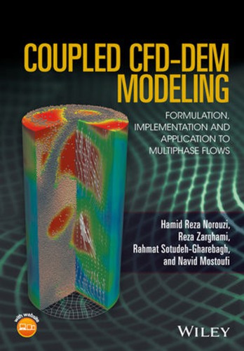 Coupled Cfddem Modeling Formulation Implementation And Applications To Multiphase Flows Mostoufi