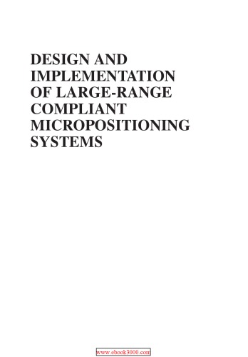 Design And Implementation Of Largerange Compliant Micropositioning Systems Qingsong Xu