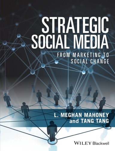 Strategic Social Media From Marketing To Social Change Mahoney