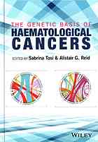 The Genetic Basis Of Haematological Cancers Reid Alistair Tosi