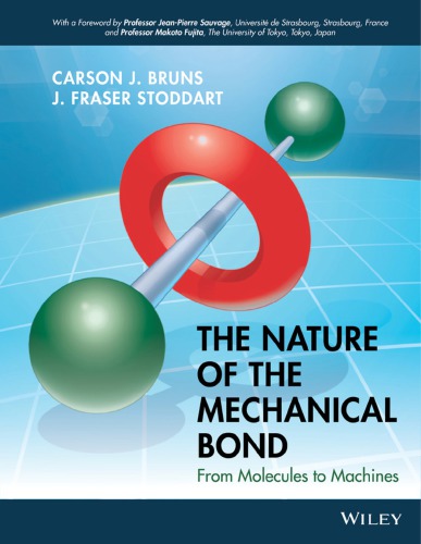 The Nature Of The Mechanical Bond From Molecules To Machines Bruns