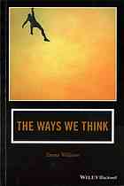 The Ways We Think From The Straits Of Reason To The Possibilities Of Thought Emma Williams