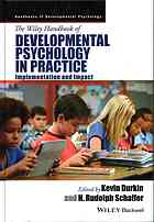 The Wiley Handbook Of Developmental Psychology In Practice Implementation And Impact Durkin