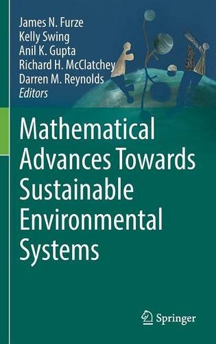 Mathematical Advances Towards Sustainable Environmental Systems 1st Edition James N Furze