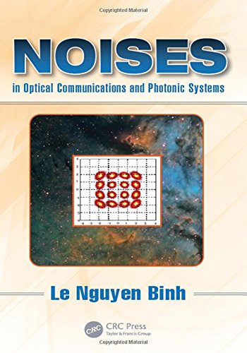 Noises In Optical Communications And Photonic Systems Le Nguyen Binh