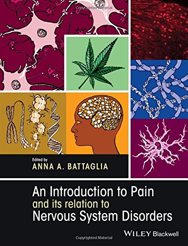 An Introduction To Pain And Its Relation To Nervous System Disorders 1st Edition Anna A Battaglia