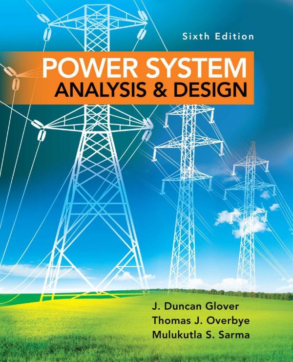 Power System Analysis And Design 6th Edition J Duncan Glover