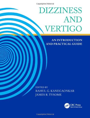 Dizziness And Vertigo An Introduction And Practical Guide 1st Edition Rahul Kanegaonkar