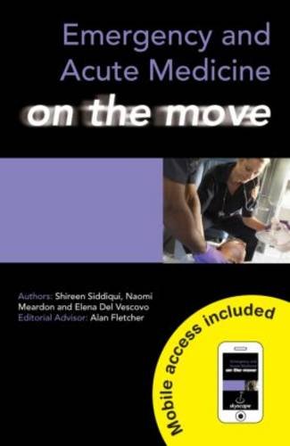 Emergency And Acute Medicine On The Move Naomi Meardon Shireen Siddiqui