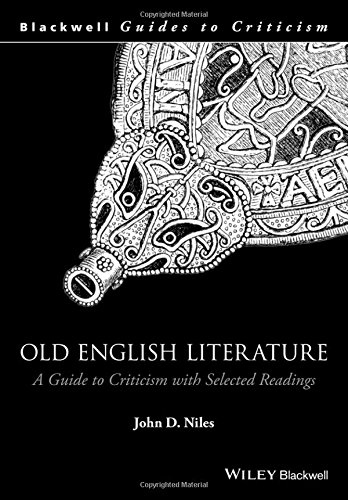 Old English Literature A Guide To Criticism With Selected Readings 1st Edition John D Niles