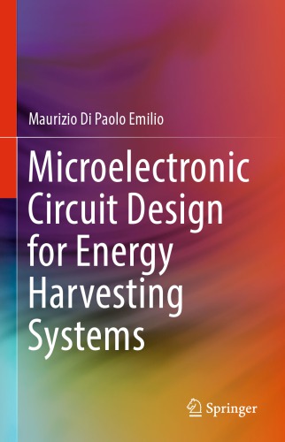 Microelectronic Circuit Design For Energy Harvesting Systems 1st Edition Maurizio Di Paolo Emilio