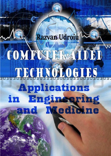 Computeraided Technologies Applications In Engineering And Medicine Razvan Udroiu
