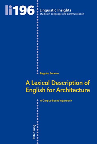 A Lexical Description Of English For Architecture A Corpusbased Approach Begoa Soneira