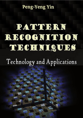 Pattern Recognition Techniques Technology And Applications Pengyeng Yin