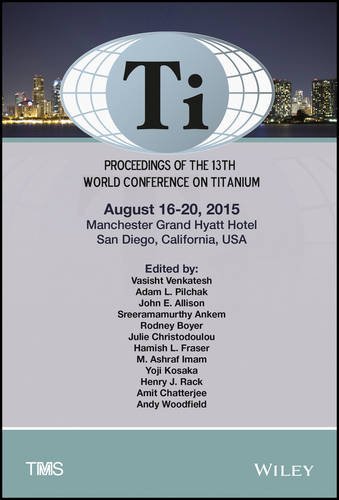 Proceedings Of The 13th World Conference On Titanium 1st Edition Vasisht Venkatesh