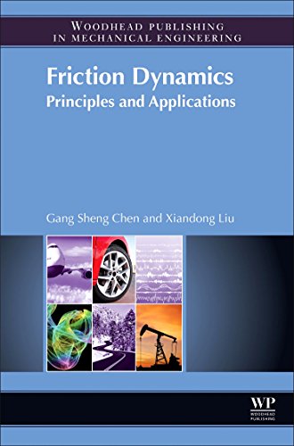 Friction Dynamics Principles And Applications 1st Edition Xiandong Liu