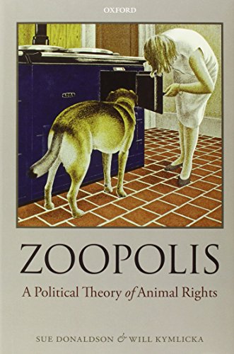 Zoopolis A Political Theory Of Animal Rights 1st Edition Sue Donaldson