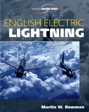 English Electric Lightning Crowood Aviation Series Martin W Bowman