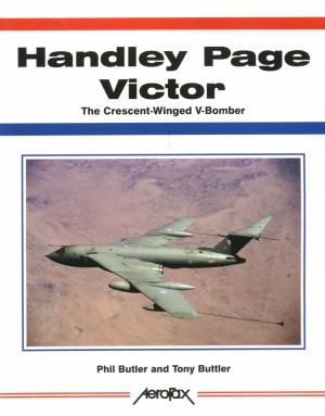 Handley Page Victor The Crescentwinged Vbomber Aerofax Phil Butler