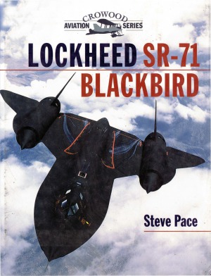 Lockheed Sr71 Blackbird Crowood Aviation Series Steve Pace